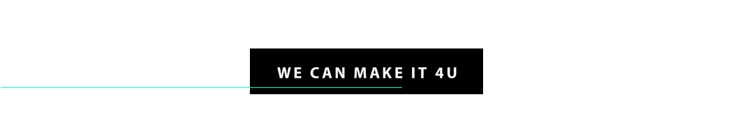 We Can Make It 4U